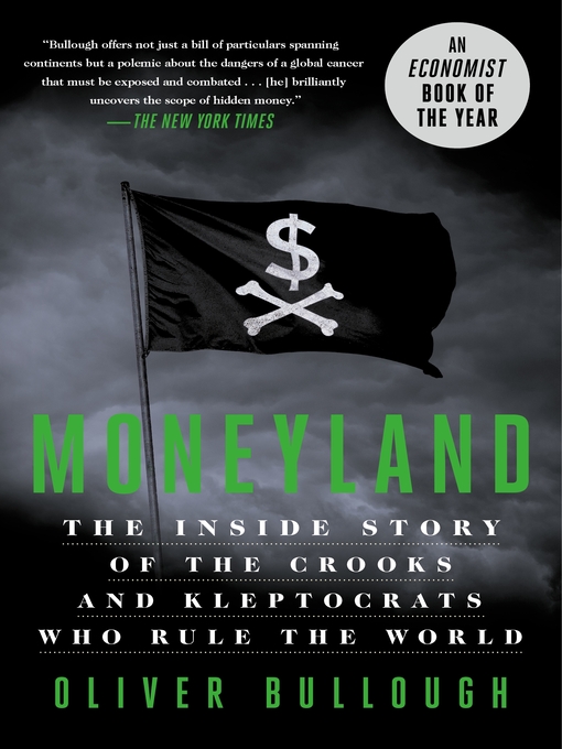 Title details for Moneyland by Oliver Bullough - Available